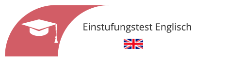 Einstufungstest Englisch in Wien Einstufungstest Englisch in Wien