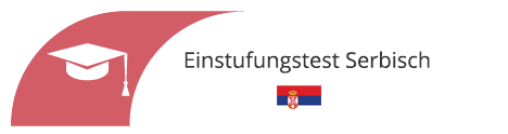 Einstufungstest Serbisch in Wien Einstufungstest Serbisch in Wien