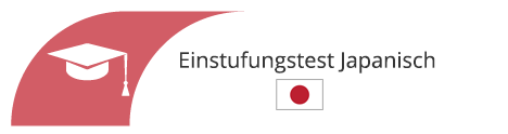 Japanisch-Einstufungstest – Gratis-Online-Test von A1 bis B1 Japanisch-Einstufungstest – Gratis-Online-Test von A1 bis B1